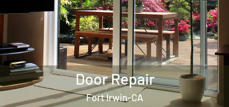 Door Repair Fort Irwin-CA