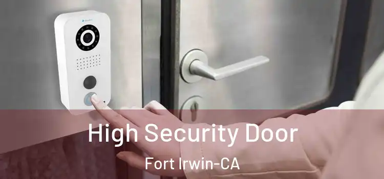 High Security Door Fort Irwin-CA