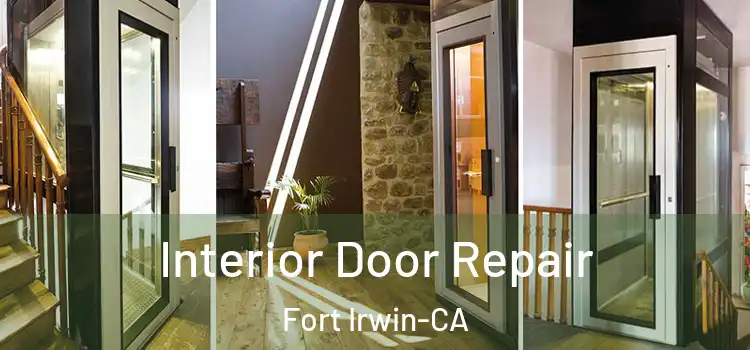  Interior Door Repair Fort Irwin-CA